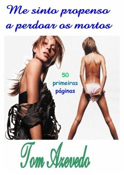 Cover Me Sinto Propenso A Perdoar Os Mortos (eBook, PDF)