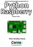 Desenvolvendo Projetos Programado Em Python Para Raspberry Volume Único (eBook, PDF)