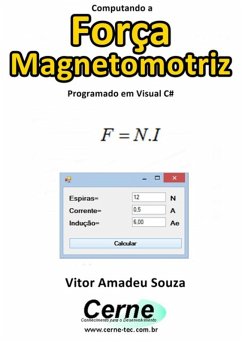 Computando A Força Magnetomotriz Programado Em Visual C# (eBook, PDF) - Souza, Vitor Amadeu