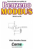 Desenvolvendo Um Medidor De Benzeno Modbus Rs485 No Pic (eBook, PDF)
