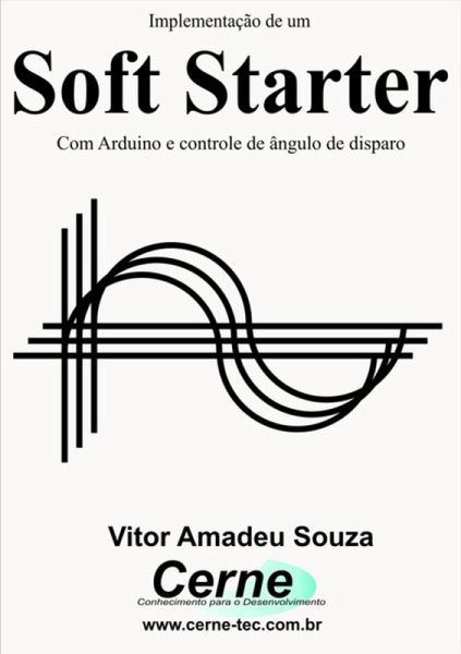 Implementação De Um Soft Starter (eBook, PDF) Implementação De Um Soft Starter (eBook, PDF)