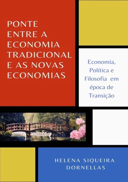 Ponte Entre A Economia Tradicional E As Novas Economias (eBook, PDF)