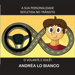 A Sua Personalidade Refletida No Trânsito (eBook, PDF) - Bianco, Andréa Lo