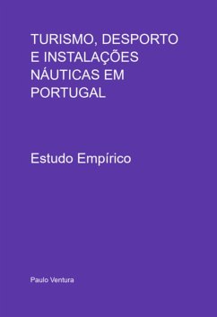 Turismo, Desporto E Instalações Náuticas Em Portugal (eBook, PDF) - Ventura, Paulo