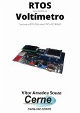 Rtos Para Medição De Voltímetro Com Base No Rtos Osa, Mikroc Pro E Pic18f4620 (eBook, PDF)
