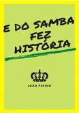 E Do Samba Fez História (eBook, PDF)