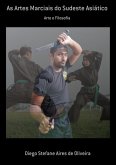 As Artes Marciais Do Sudeste Asiático (eBook, PDF)