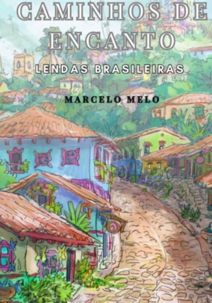 Caminho De Encantos (eBook, PDF) Caminho De Encantos (eBook, PDF)