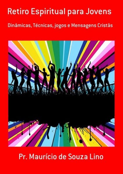 Retiro Espiritual Para Jovens (eBook, PDF) Retiro Espiritual Para Jovens (eBook, PDF)