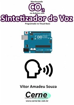 Monitorando Co2 No Arduino Com Sintetizador De Voz Programado No Visual Basic (eBook, PDF) - Souza, Vitor Amadeu