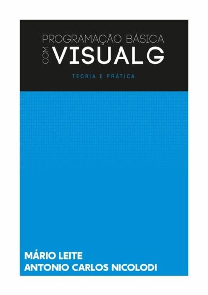 Programação Básica Com Visualg (eBook, PDF)