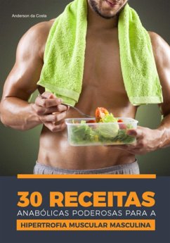 30 Receitas Anabólicas (eBook, PDF) Cover 30 Receitas Anabólicas (eBook, PDF)