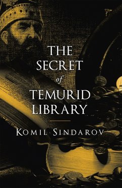 THE SECRET OF TEMURID LIBRARY (eBook, ePUB) - Sindarov, Komil