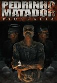 Pedrinho Matador A Biografia (eBook, PDF)