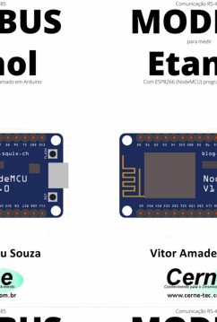 Comunicação Rs-485 Modbus Para Medir Etanol Com Esp8266 (nodemcu) Programado Em Arduino (eBook, PDF) - Souza, Vitor Amadeu
