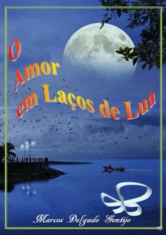 O Amor Em Laços De Lua (eBook, PDF) - Gontijo, Marcos Delgado