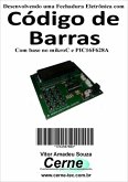 Desenvolvendo Uma Fechadura Eletrônica Com Código De Barras (eBook, PDF)