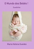 O Mundo Dos Bebês ! (eBook, PDF)