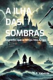 A Ilha Das Sombras (eBook, PDF) A Ilha Das Sombras (eBook, PDF)
