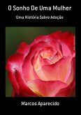 O Sonho De Uma Mulher (eBook, PDF) O Sonho De Uma Mulher (eBook, PDF)