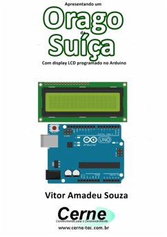 Cover Apresentando Um Orago Da Suíça Com Display Lcd Programado No Arduino (eBook, PDF)
