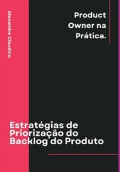 Cover Estratégias De Priorização Do Backlog Do Produto (eBook, PDF)