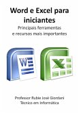 Word E Excel Para Iniciantes (eBook, PDF) Word E Excel Para Iniciantes (eBook, PDF)