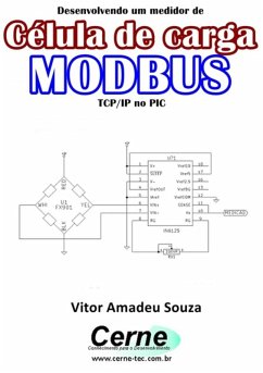 Desenvolvendo Um Medidor De Célula De Carga Modbus Tcp/ip No Pic (eBook, PDF) - Souza, Vitor Amadeu