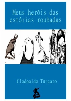 Cover Meus Heróis Das Estórias Roubadas (eBook, PDF)