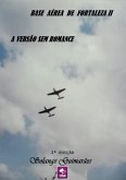 Base Aérea De Fortaleza Ii (eBook, PDF)