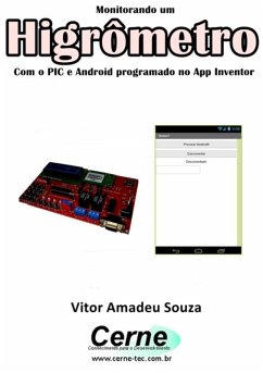 Monitorando Um Higrômetro Com O Pic E Android Programado No App Inventor (eBook, PDF) - Souza, Vitor Amadeu