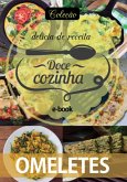 Coleção Docê Cozinha - Omeletes Ed.10 (eBook, PDF) Coleção Docê Cozinha - Omeletes Ed.10 (eBook, PDF)