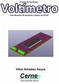 Projeto De Hardware Voltímetro Por Teclado Matricial Com Desenho De Esquema E Layout No Kicad (eBook, PDF)