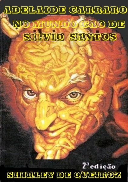 Adelaide Carraro No Mundo Cão De Silvio Santos (eBook, PDF) Adelaide Carraro No Mundo Cão De Silvio Santos (eBook, PDF)