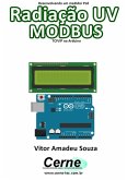 Desenvolvendo Um Medidor Poe Radiação Uv Modbus Tcp/ip No Arduino (eBook, PDF)