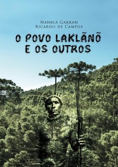 Cover O Povo Laklãnõ E Os Outros (eBook, PDF)