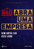 Não Abra Uma Empresa (eBook, PDF)