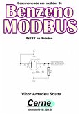 Desenvolvendo Um Medidor De Benzeno Modbus Rs232 No Arduino (eBook, PDF)