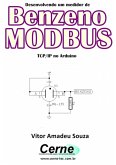 Desenvolvendo Um Medidor De Benzeno Modbus Tcp/ip No Arduino (eBook, PDF)