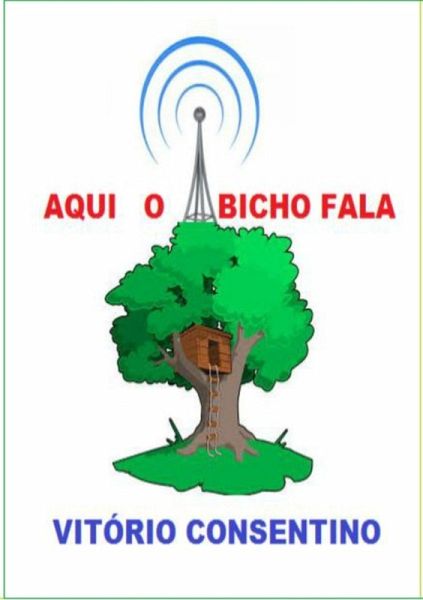 Aqui O Bicho Fala (eBook, PDF) Aqui O Bicho Fala (eBook, PDF)