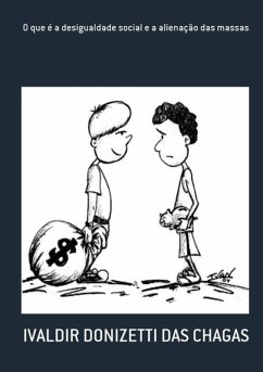 Cover O Que É A Desigualdade Social E A Alienação Das Massas (eBook, PDF)