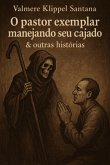 O Pastor Exemplar Manejando O Seu Cajado (eBook, PDF)