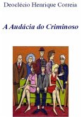 A Audácia Do Criminoso (eBook, PDF)