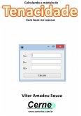 Calculando O Módulo De Tenacidade Com Base No Lazarus (eBook, PDF)