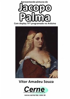 Cover Apresentando Pinturas De Jacopo Palma Com Display Tft Programado No Arduino (eBook, PDF)