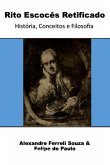 Rito Escocês Retificado: História, Conceitos E Filosofia (eBook, PDF)
