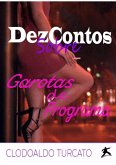 Dez Contos Sobre Garotas De Programa (eBook, PDF)