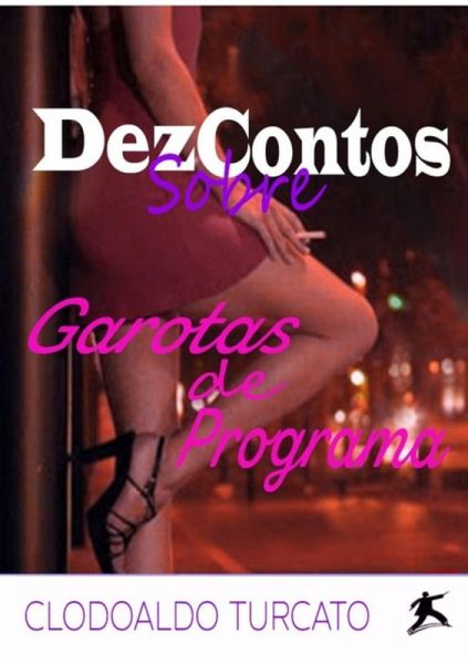 Dez Contos Sobre Garotas De Programa (eBook, PDF)