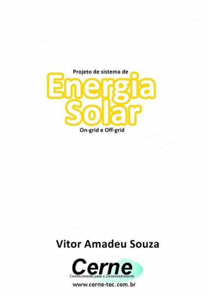 Projeto De Sistema De Energia Solar On-grid E Off-grid (eBook, PDF)