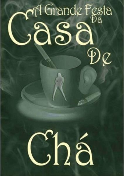 A Grande Festa Da Casa De Chá (eBook, PDF)